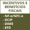 CBENEF E ICMS DESONERADO: NF-E, NFC-E, SPED FISCAL E DIME X ESCRITURAÇÃO DOS INCENTIVOS FISCAIS